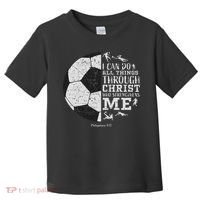 Christian Soccer Faith Bible Verse Philippians 413 Toddler T-Shirt thumb 0