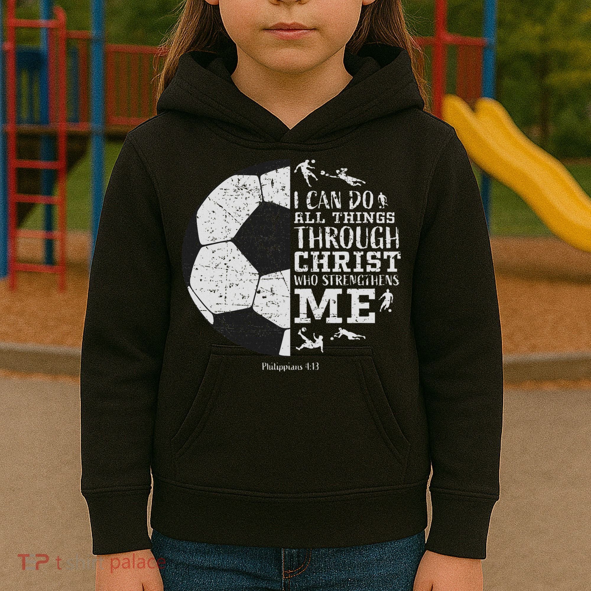 Christian Soccer Faith Bible Verse Philippians 413 Kids Hoodie