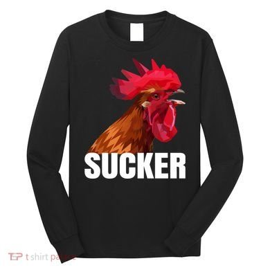 Cock Sucker Funny Rooster Joke Long Sleeve Shirt