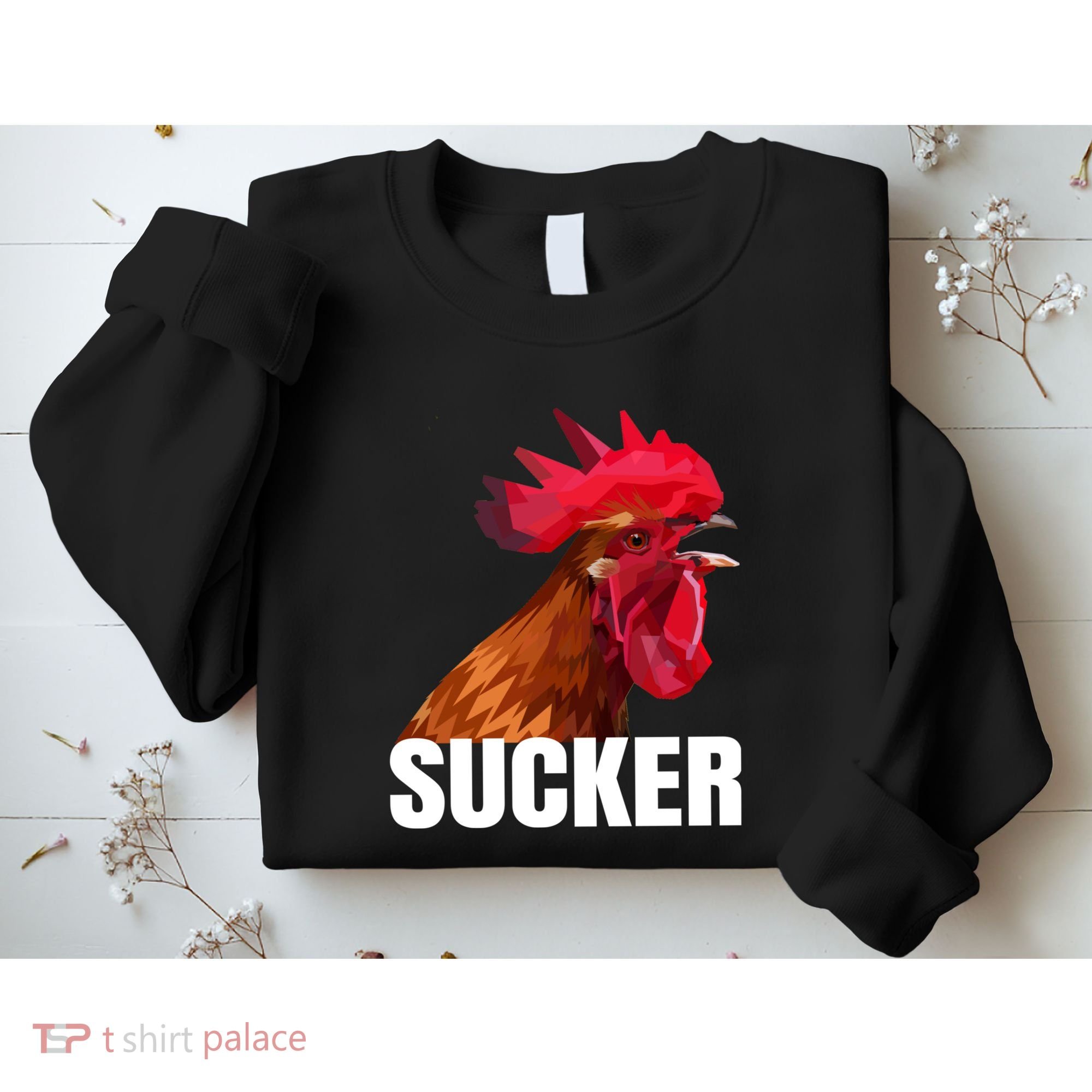 Cock Sucker Funny Rooster Joke Sweatshirt
