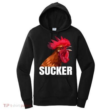 Cock Sucker Funny Rooster Joke Women's Hoodie