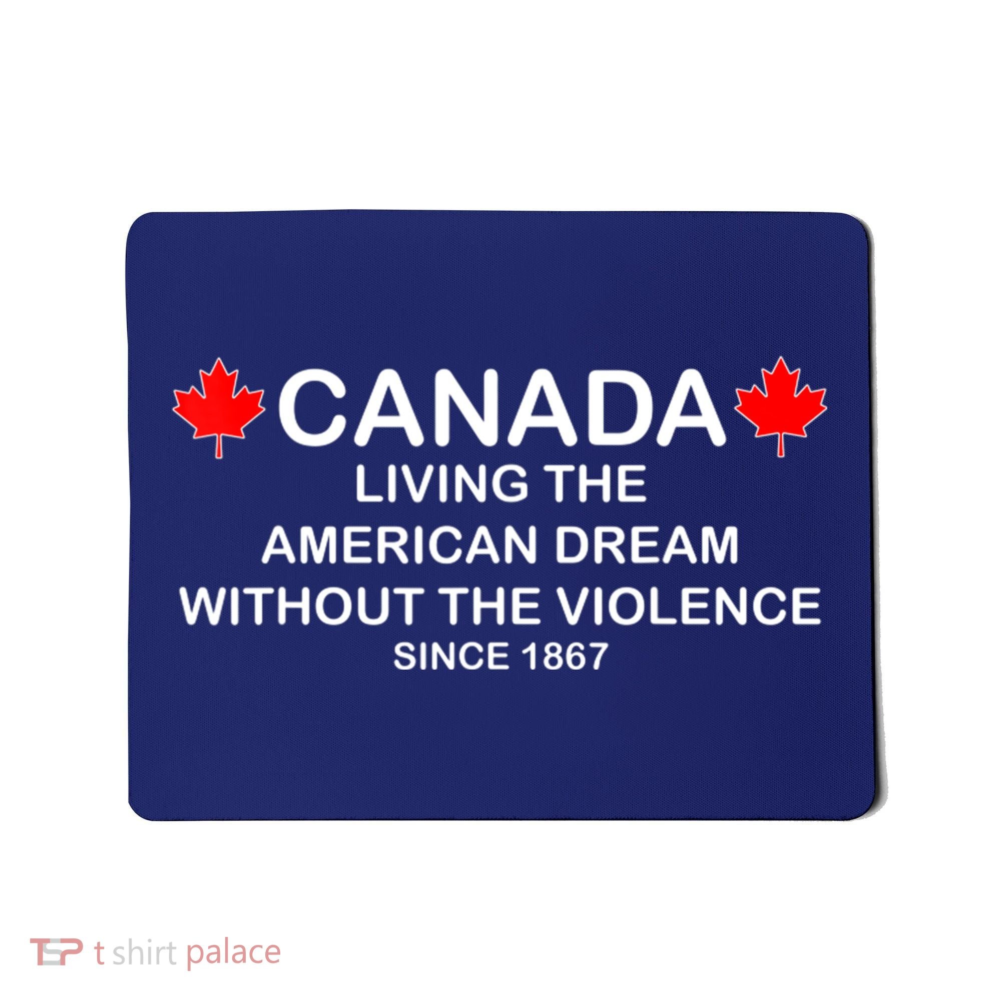 Canada Shirt From The Pentaverate Living The American Dream Mousepad