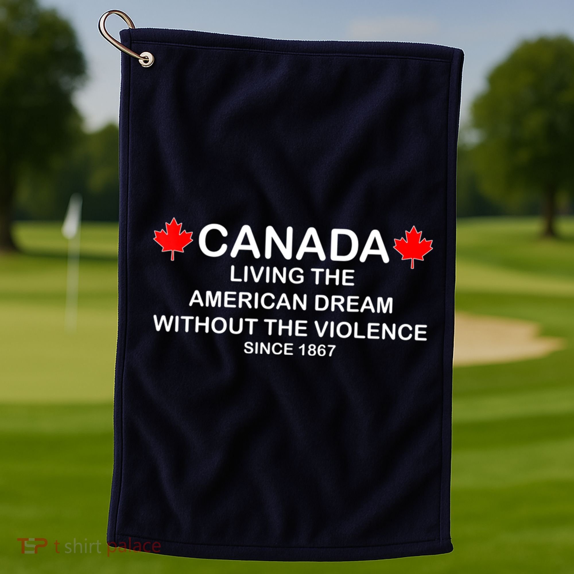 Canada Shirt From The Pentaverate Living The American Dream Golf Towel