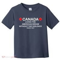 Canada Shirt From The Pentaverate Living The American Dream Toddler T-Shirt thumb 0