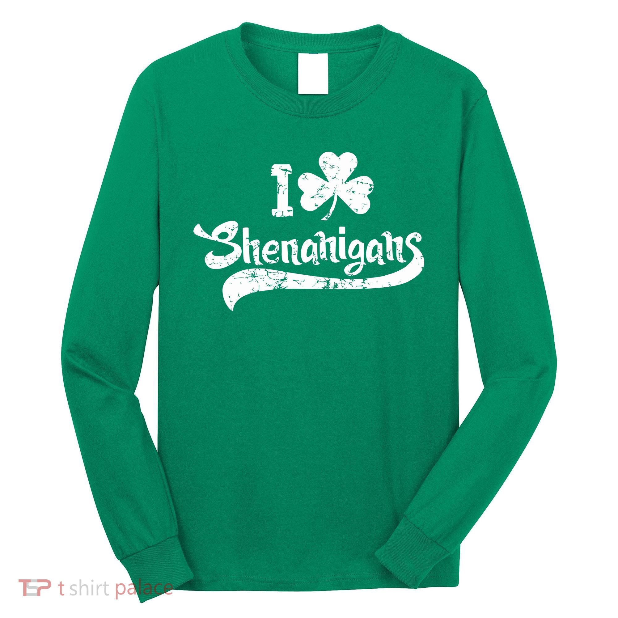 Clover Shenanigans Funny Irish Clover St Saint Patricks Day Long Sleeve Shirt