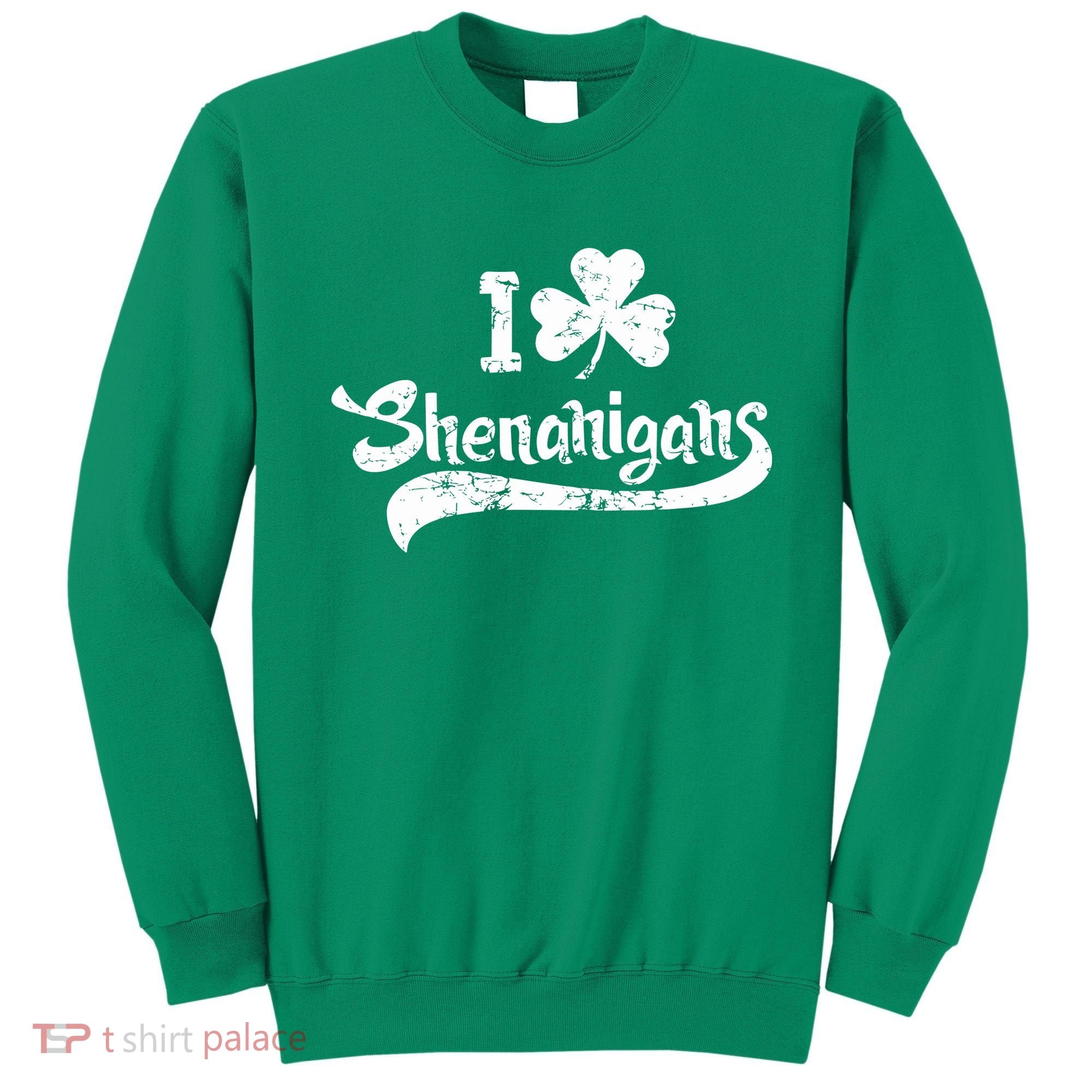Clover Shenanigans Funny Irish Clover St Saint Patricks Day Sweatshirt