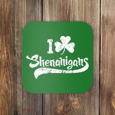 Clover Shenanigans Funny Irish Clover St Saint Patricks Day Coaster