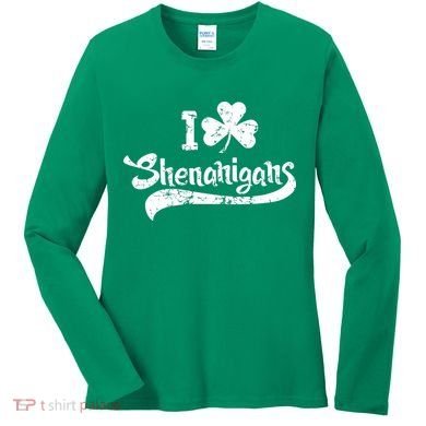 Clover Shenanigans Funny Irish Clover St Saint Patricks Day Women's Long Sleeve Shirt