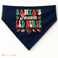 Christmas Santas Favorite L&D Nurse Labor Delivery Nurse USA-Made Doggie Bandana thumb 0