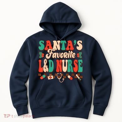 Christmas Santas Favorite L&D Nurse Labor Delivery Nurse Hoodie