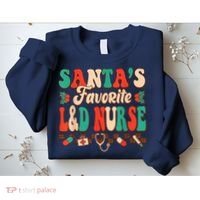 Christmas Santas Favorite L&D Nurse Labor Delivery Nurse Sweatshirt thumb 2