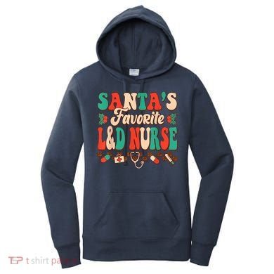 Christmas Santas Favorite L&D Nurse Labor Delivery Nurse Women's Hoodie