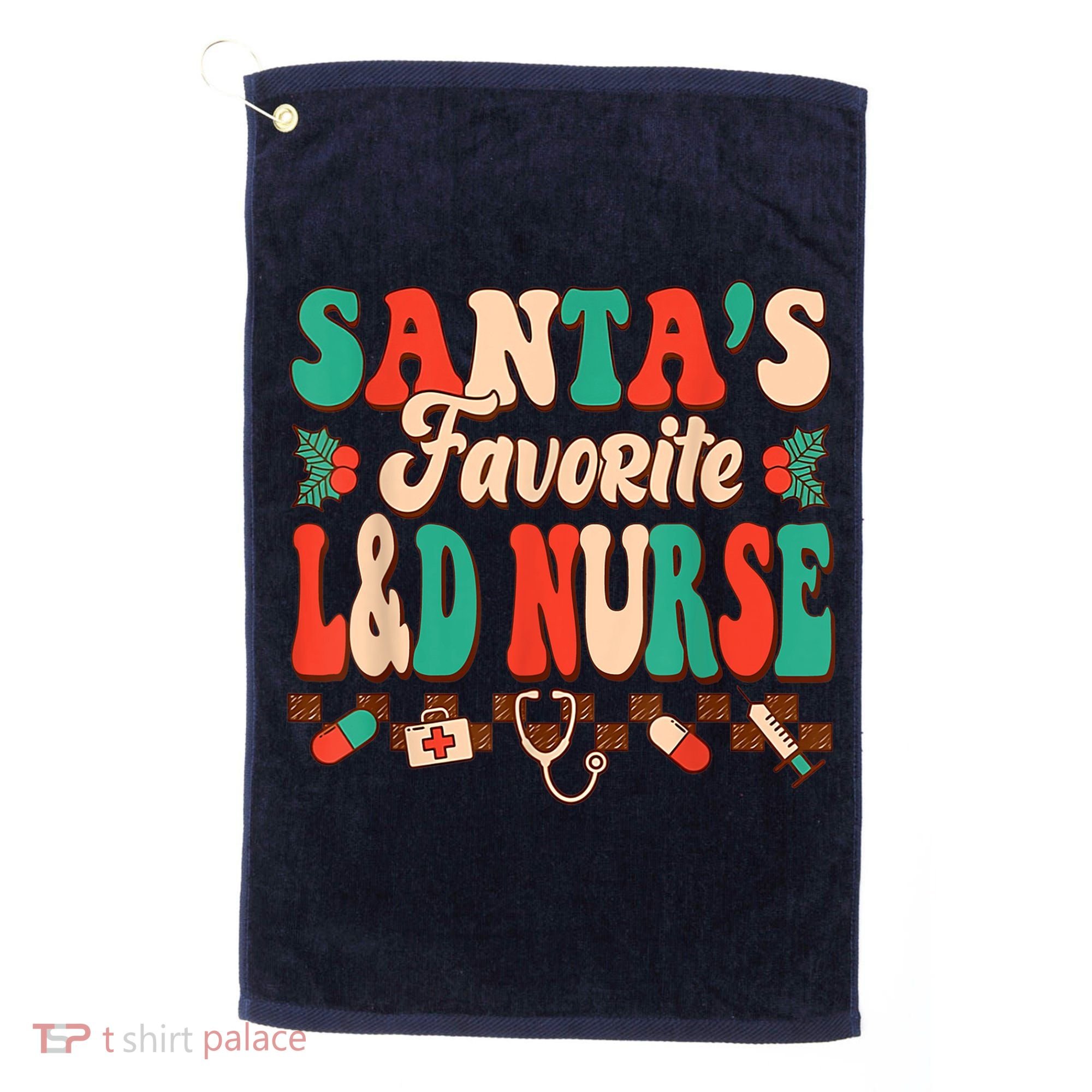 Christmas Santas Favorite L&D Nurse Labor Delivery Nurse Golf Towel