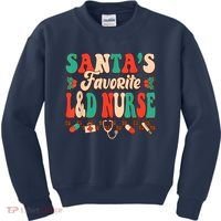Christmas Santas Favorite L&D Nurse Labor Delivery Nurse Kids Sweatshirt thumb 0