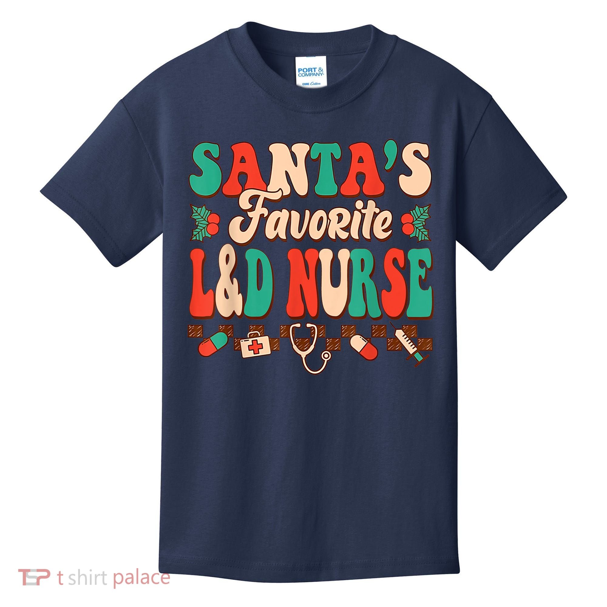 Christmas Santas Favorite L&D Nurse Labor Delivery Nurse Kids T-Shirt