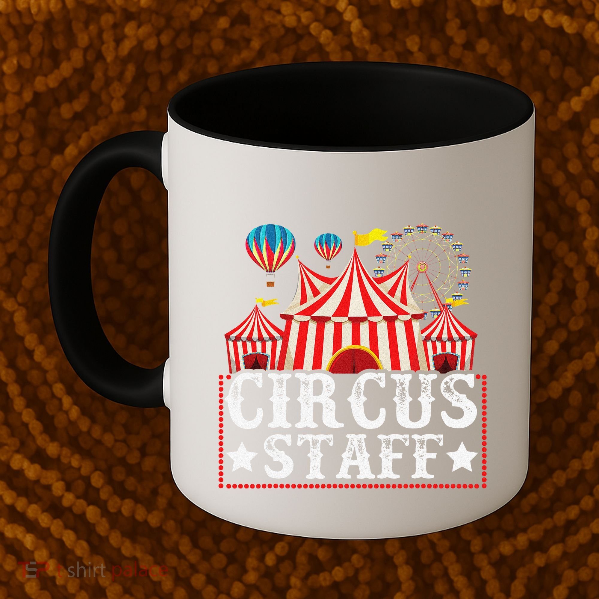 Circus Staff Funny Circus Themed Birthday Party Coffee Mug