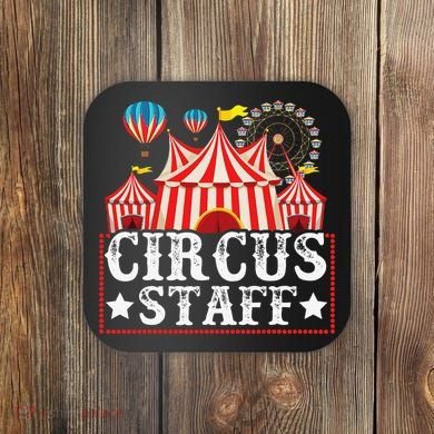 Circus Staff Funny Circus Themed Birthday Party Coaster