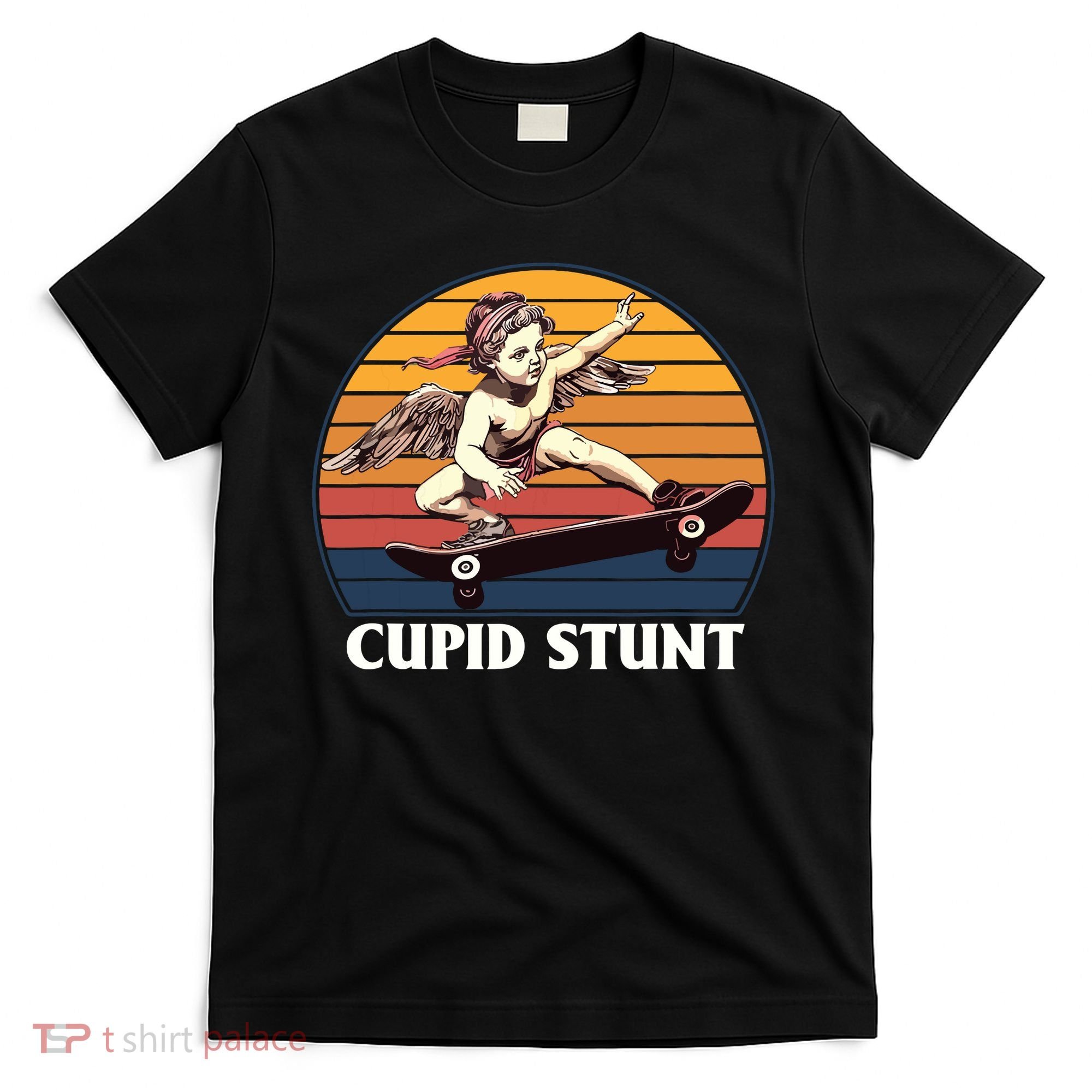 Cupid Stunt Funny Sarcastic Offensive Humor Embarrassing T-Shirt