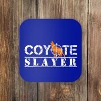 Coyote Slayer Funny Hunting Gift For Coyote Hunters Gift Coaster thumb 0