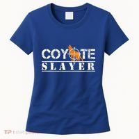 Coyote Slayer Funny Hunting Gift For Coyote Hunters Gift Women's T-Shirt thumb 0