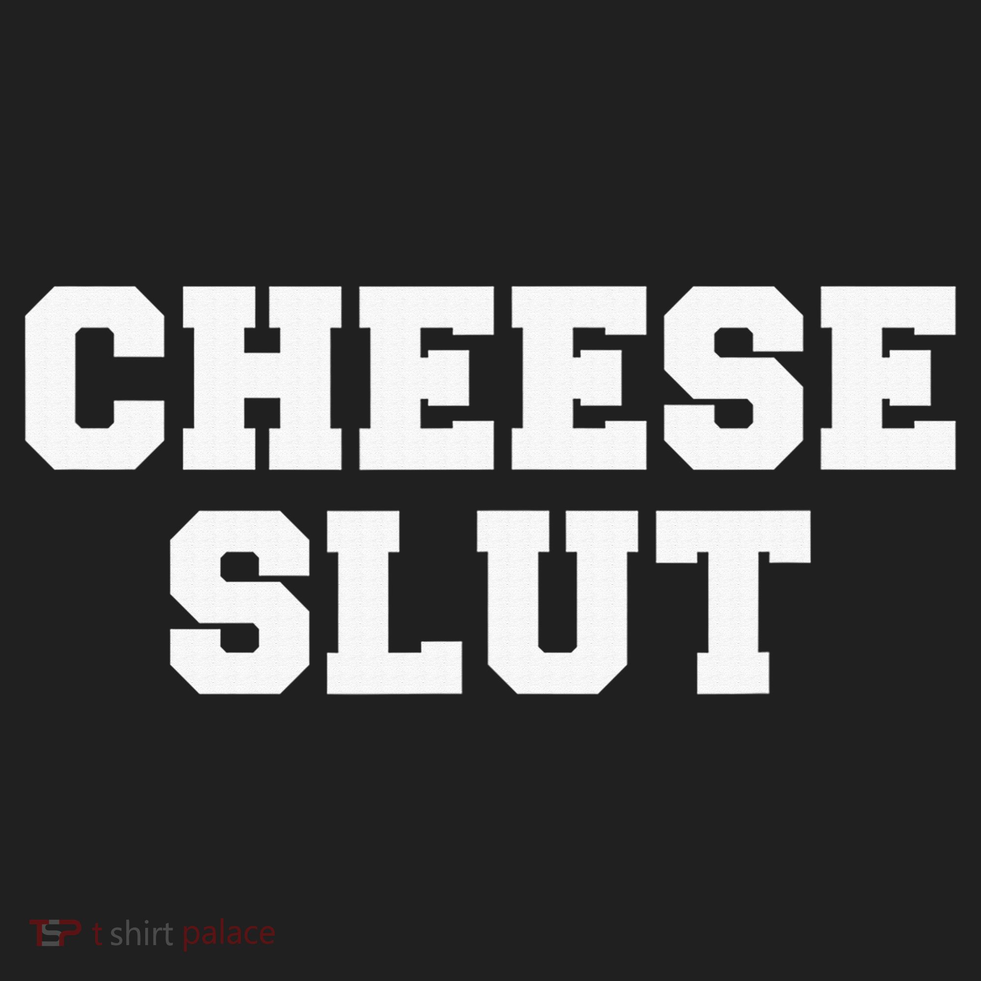 Cheese Slut Funny Adult Humor Sarcasm Funny Women's Sweatshirt