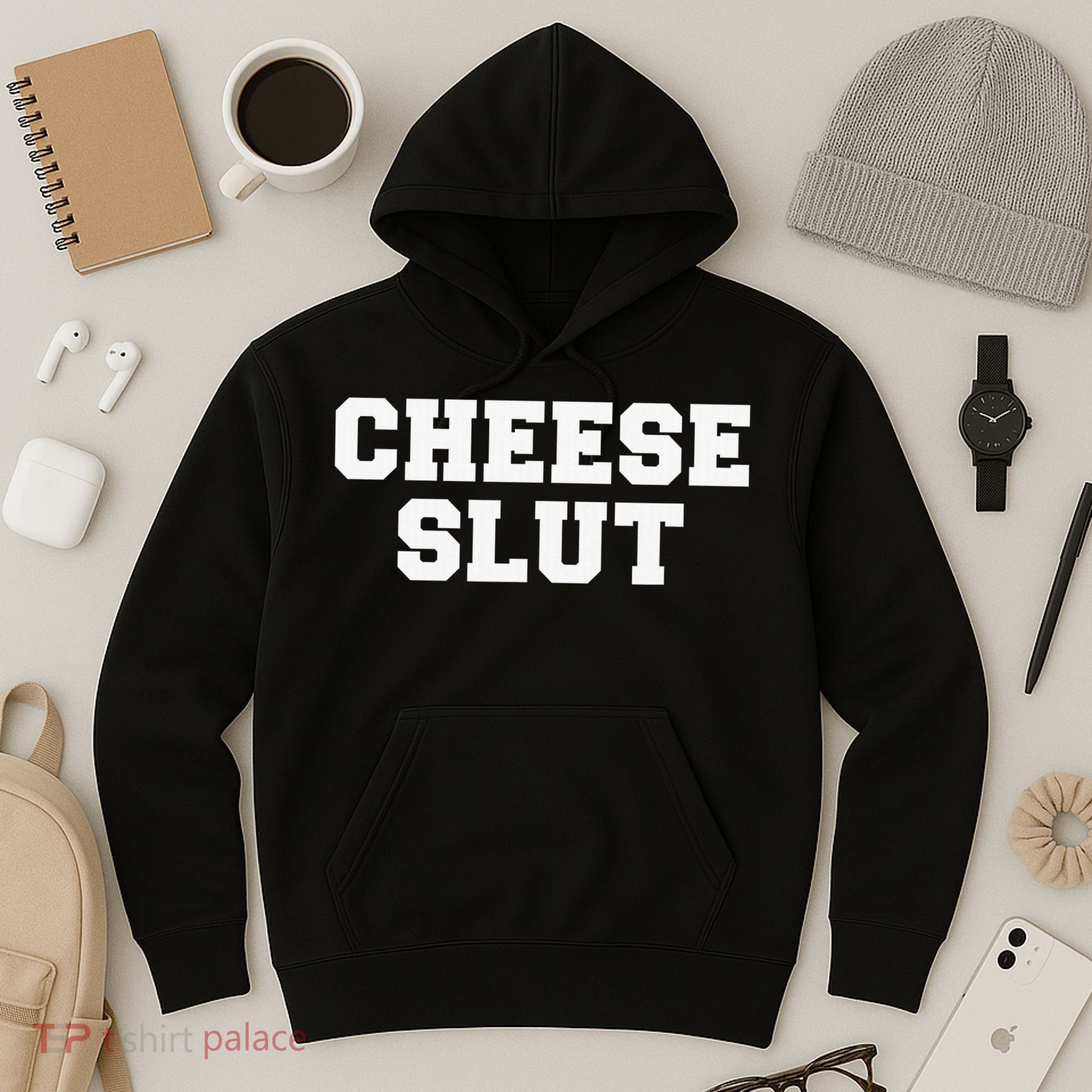 Cheese Slut Funny Adult Humor Sarcasm Funny Hoodie