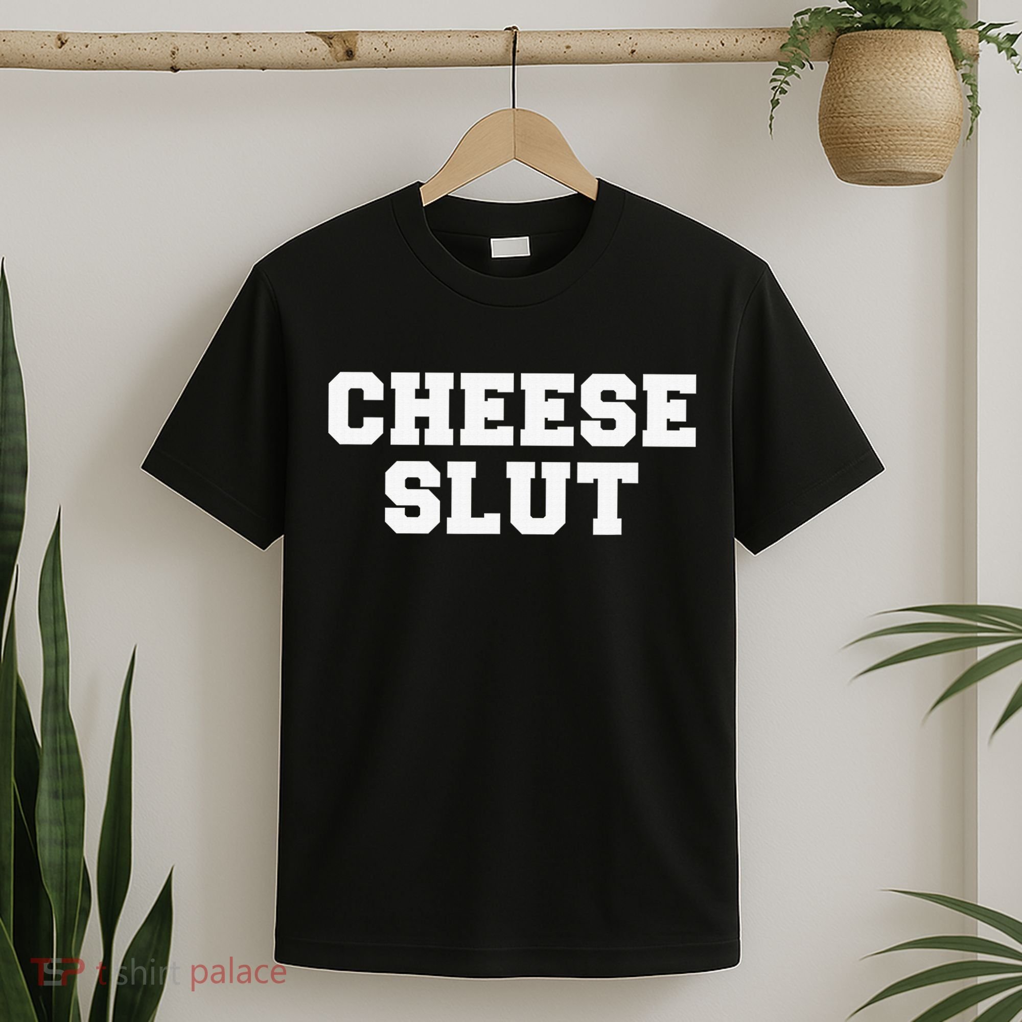 Cheese Slut Funny Adult Humor Sarcasm Funny T-Shirt