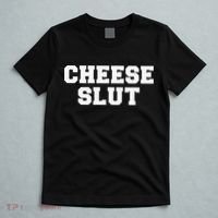 Cheese Slut Funny Adult Humor Sarcasm Funny T-Shirt thumb 5