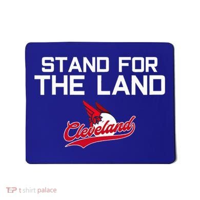 Cleveland Stand For The Land Mousepad
