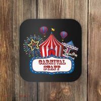Carnival Staff For Circus Event Staff & Ringmaster Lover Coaster thumb 0