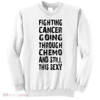 Cancer Survivor Fighting Cancer Going Through Chemo Sweatshirt thumb 0