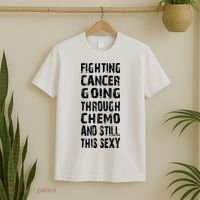Cancer Survivor Fighting Cancer Going Through Chemo T-Shirt thumb 2