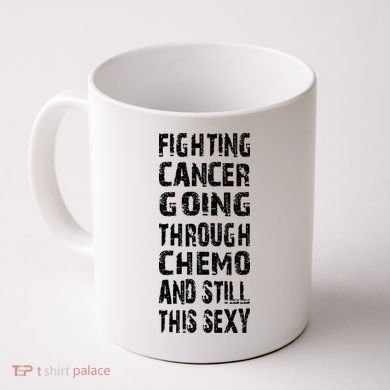 Cancer Survivor Fighting Cancer Going Through Chemo Coffee Mug
