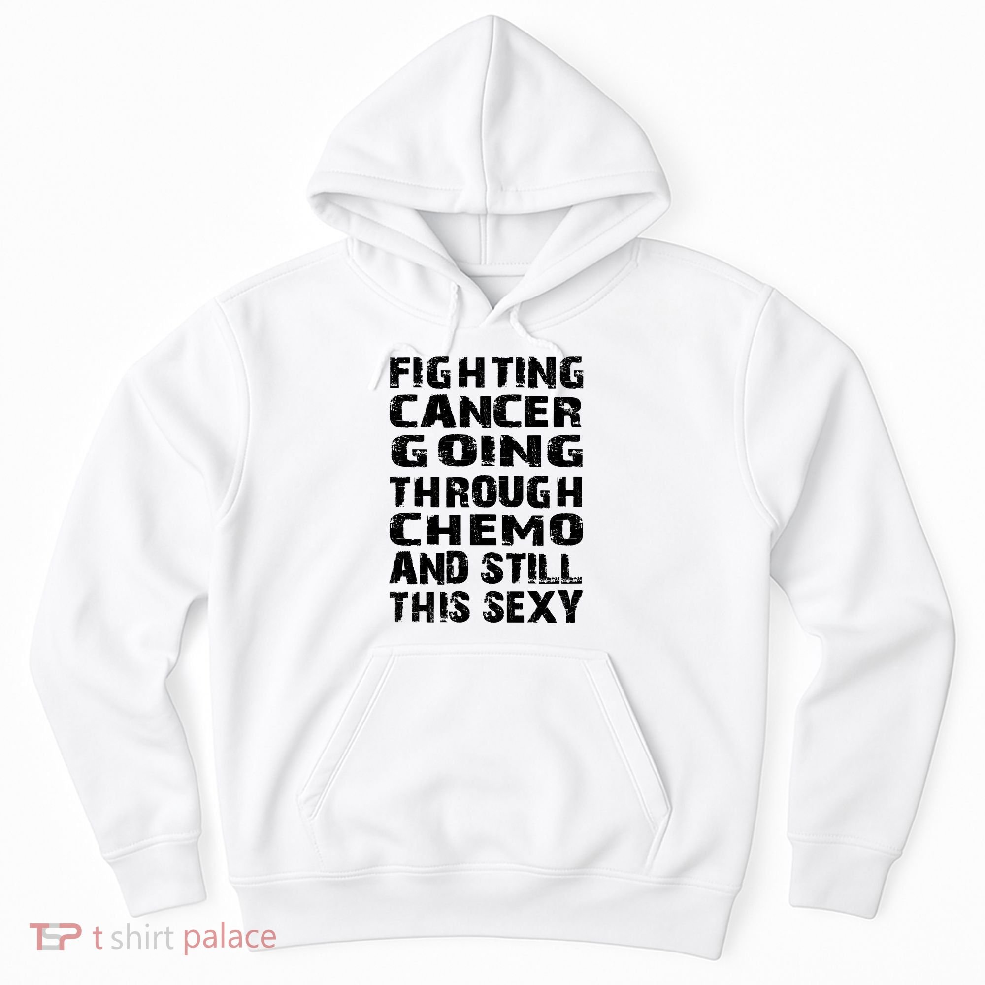 Cancer Survivor Fighting Cancer Going Through Chemo Gift Hoodie
