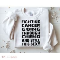 Cancer Survivor Fighting Cancer Going Through Chemo Gift Sweatshirt thumb 2