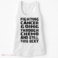 Cancer Survivor Fighting Cancer Going Through Chemo Gift Women's Tank Top thumb 0