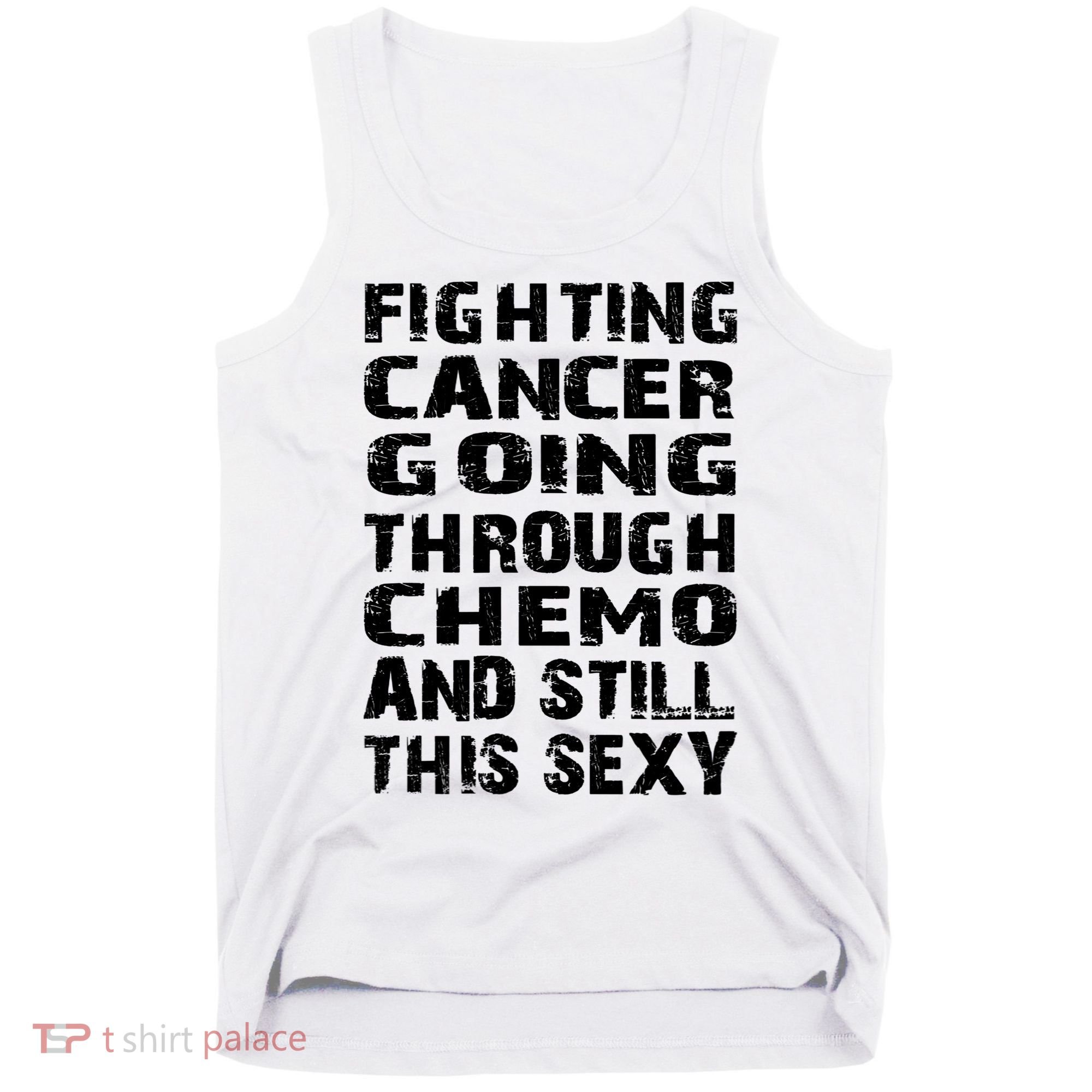 Cancer Survivor Fighting Cancer Going Through Chemo Gift Tank Top