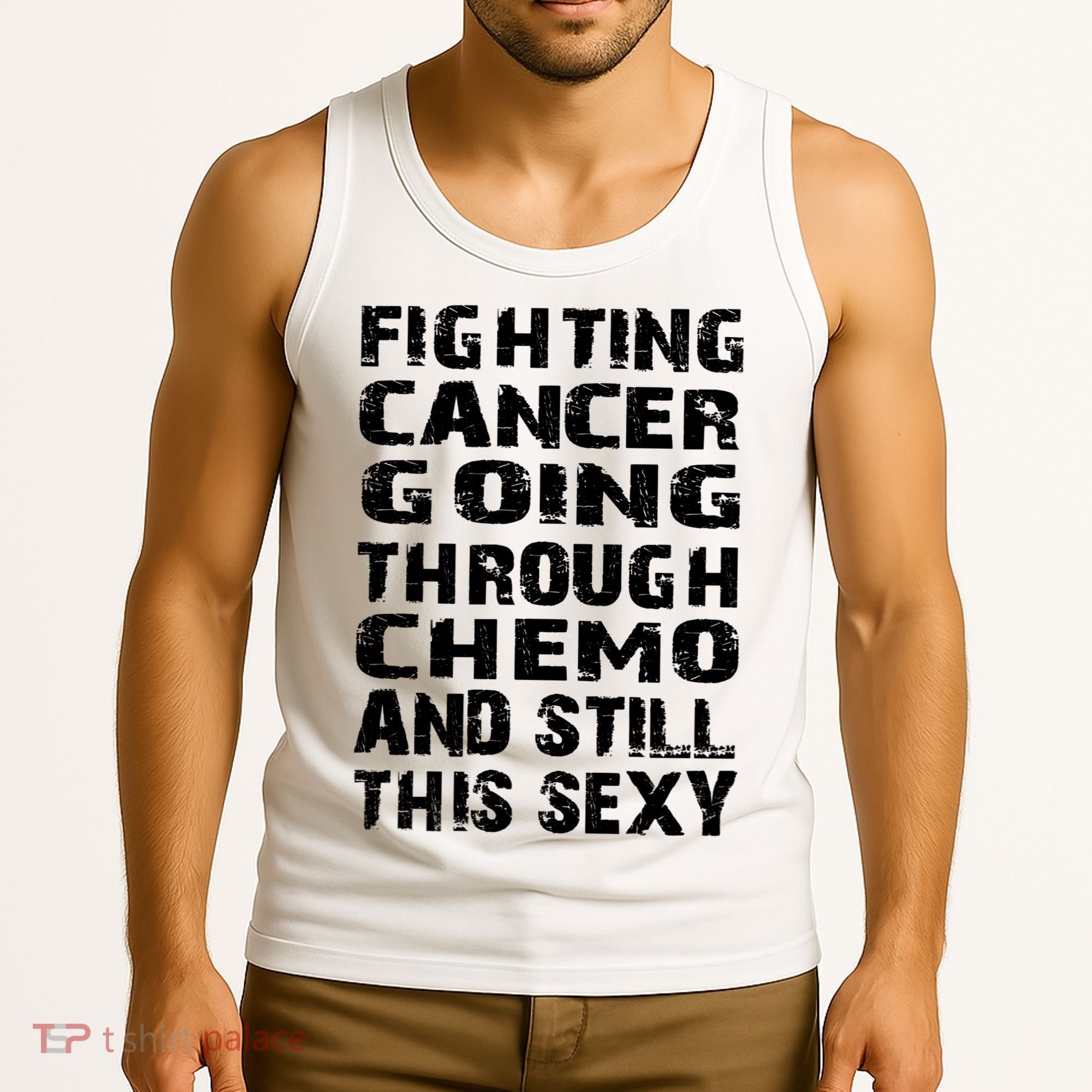 Cancer Survivor Fighting Cancer Going Through Chemo Gift Tank Top