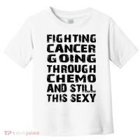 Cancer Survivor Fighting Cancer Going Through Chemo Gift Toddler T-Shirt thumb 0