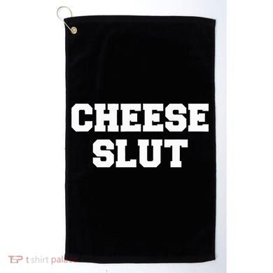 Cheese Slut Funny Cheese Lover Cheddar Curds Dairy Humor Golf Towel