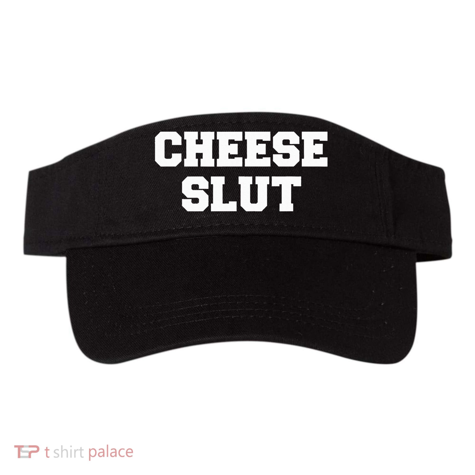 Cheese Slut Funny Cheese Lover Cheddar Curds Dairy Humor Visor