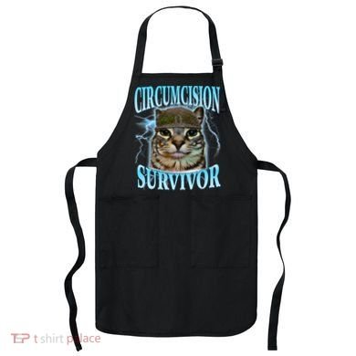 Circumcision Survivor Funny Oddly Specific Cat Meme Cats Apron