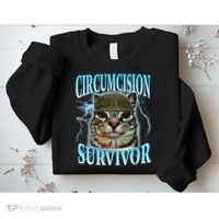 Circumcision Survivor Funny Oddly Specific Cat Meme Cats Sweatshirt thumb 2