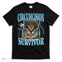 Circumcision Survivor Funny Oddly Specific Cat Meme Cats T-Shirt thumb 0