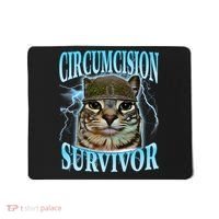 Circumcision Survivor Funny Oddly Specific Cat Meme Cats Mousepad thumb 0