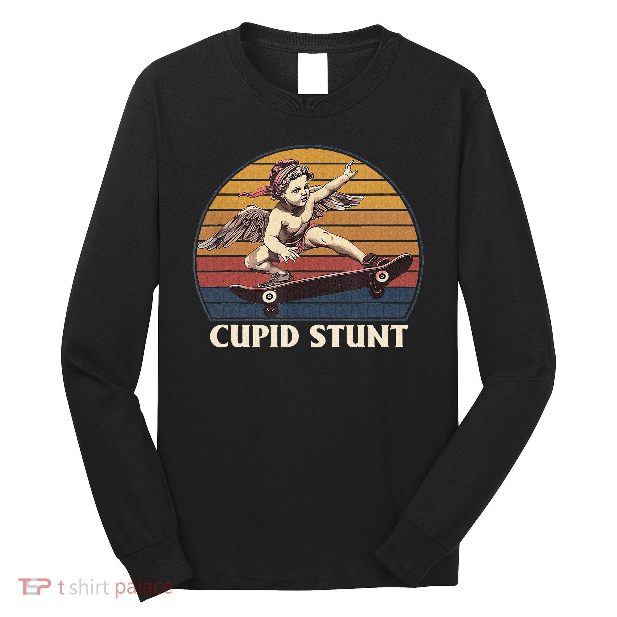 Cupid Stunt Funny Sarcastic Offensive Humor Embarrassing Long Sleeve Shirt