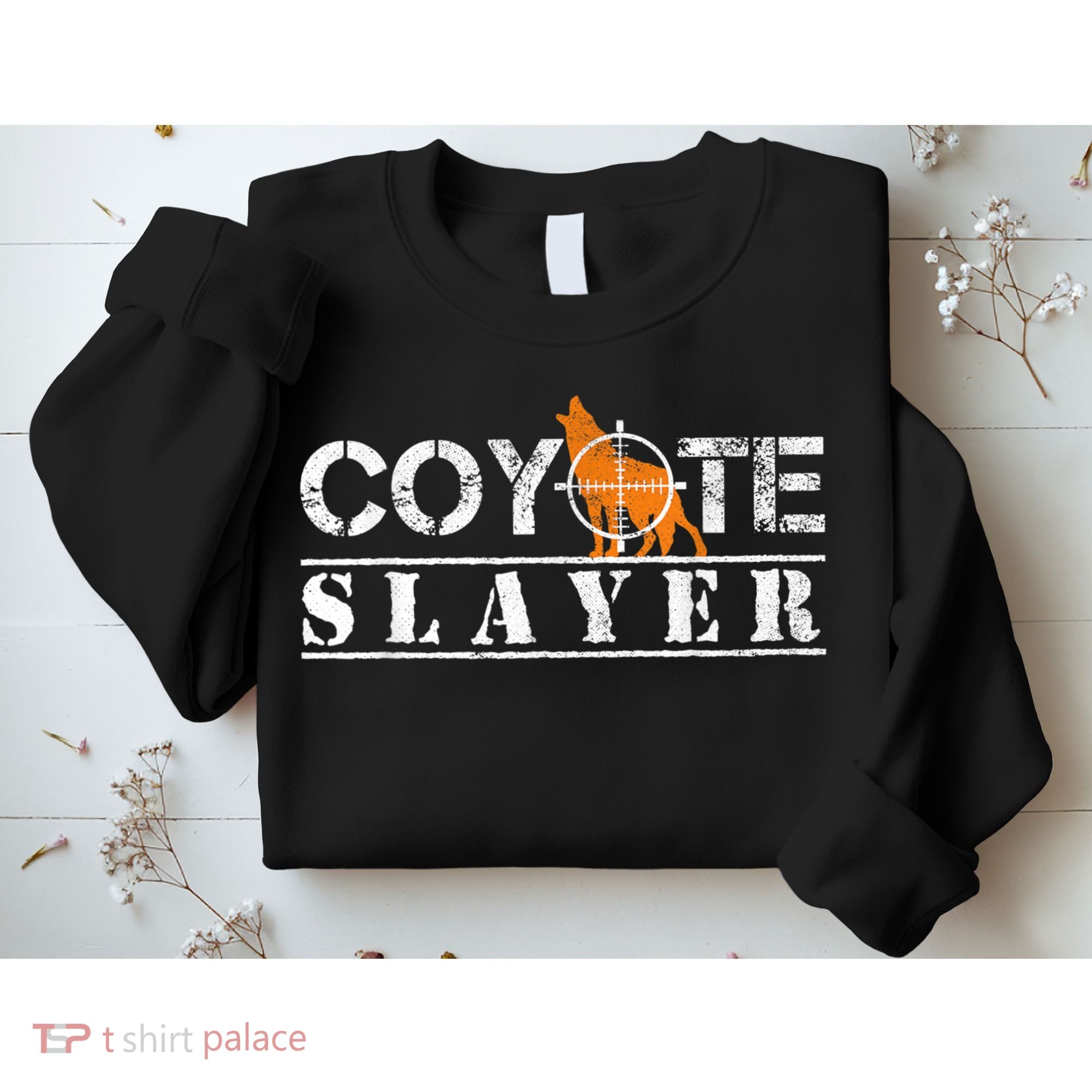 Coyote Slayer Funny Hunting For Coyote Hunters Sweatshirt