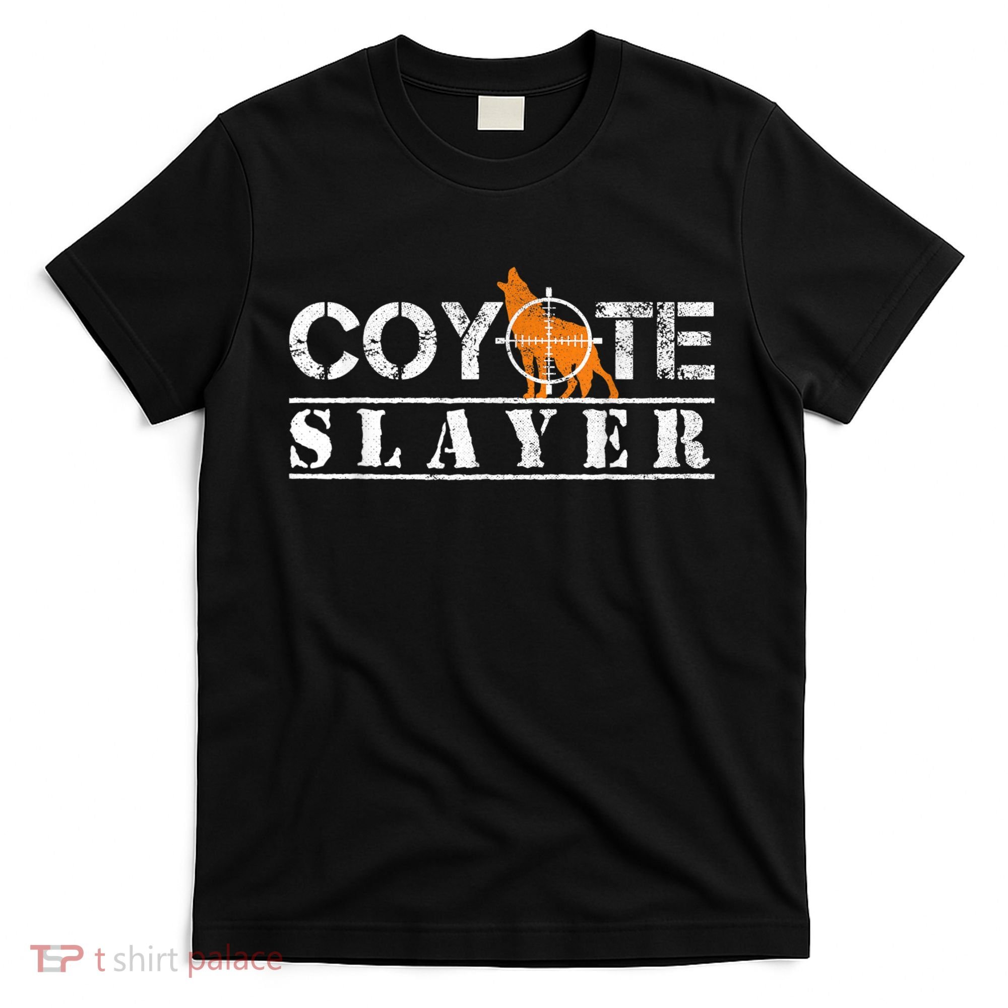 Coyote Slayer Funny Hunting For Coyote Hunters T-Shirt
