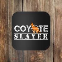Coyote Slayer Funny Hunting For Coyote Hunters Coaster thumb 0