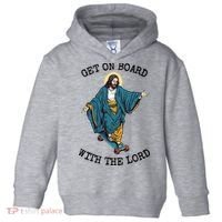 Christ Skateboarding Get On Board With The Lord Jesus Skate Toddler Hoodie thumb 0